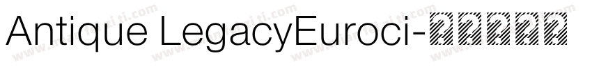 Antique LegacyEuroci字体转换